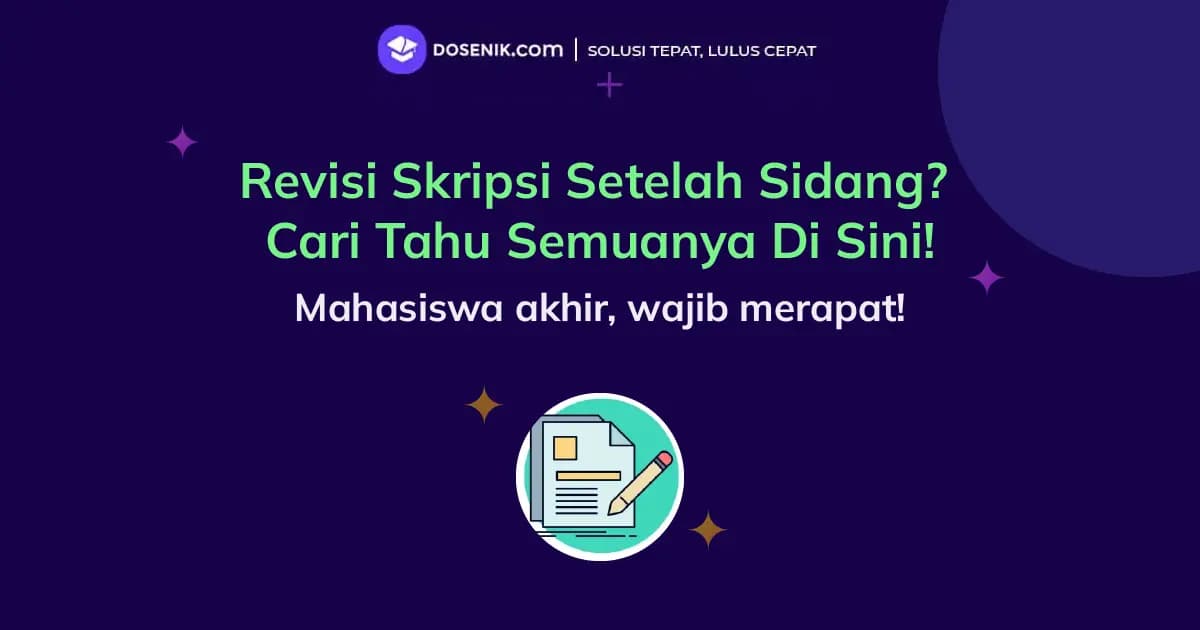 Revisi Skripsi Setelah Sidang? Cari Tahu Semuanya Di Sini!