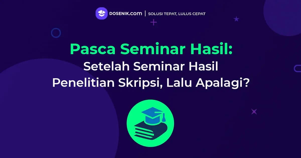 Setelah Seminar Hasil Penelitian Skripsi, Lalu Apalagi?